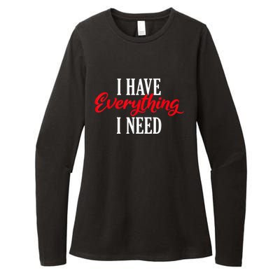 I Have Everything I Need Valentines Day Love Couples Womens CVC Long Sleeve Shirt