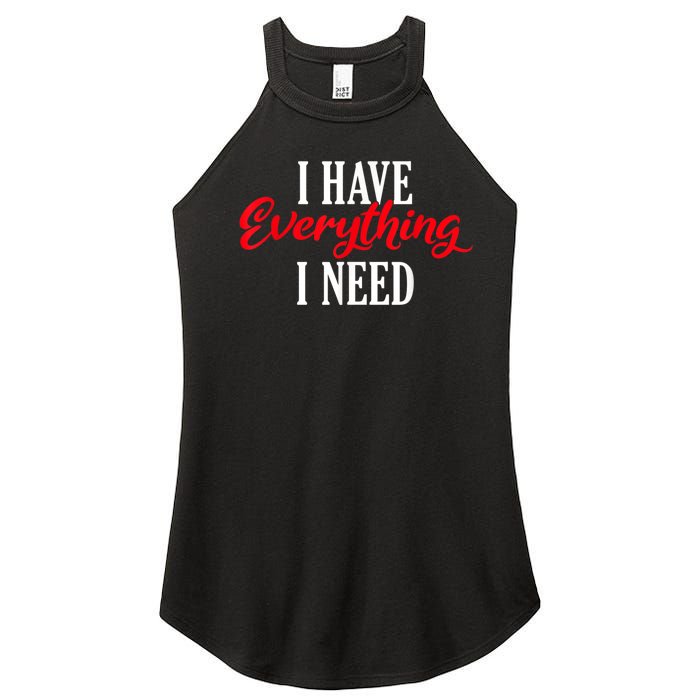 I Have Everything I Need Valentines Day Love Couples Women’s Perfect Tri Rocker Tank