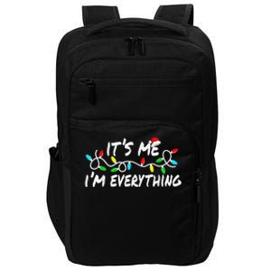 I Have Everything I Want For Christmas Its Me IM Everything Impact Tech Backpack