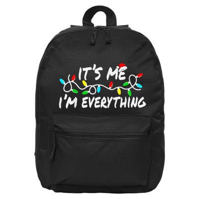 I Have Everything I Want For Christmas Its Me IM Everything 16 in Basic Backpack
