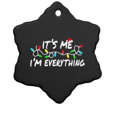 I Have Everything I Want For Christmas Its Me IM Everything Ceramic Star Ornament