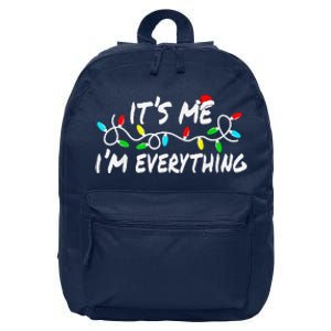 I Have Everything I Want For Christmas Its Me IM Everything 16 in Basic Backpack