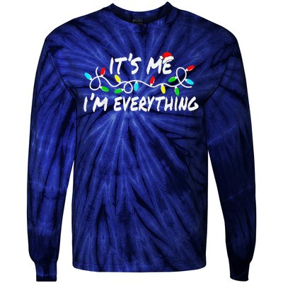 I Have Everything I Want For Christmas Its Me IM Everything Tie-Dye Long Sleeve Shirt