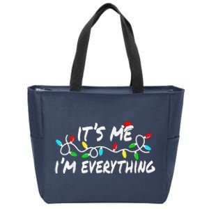 I Have Everything I Want For Christmas Its Me IM Everything Zip Tote Bag