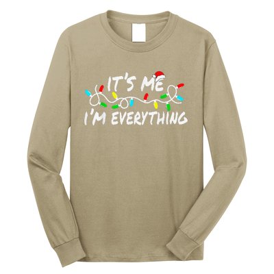 I Have Everything I Want For Christmas Its Me IM Everything Long Sleeve Shirt