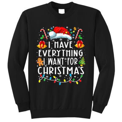 I Have Everything I Want For Christmas Its Me IM Everything Sweatshirt