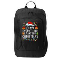 I Have Everything I Want For Christmas Its Me IM Everything City Backpack