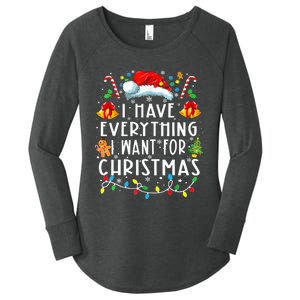 I Have Everything I Want For Christmas Its Me IM Everything Women's Perfect Tri Tunic Long Sleeve Shirt