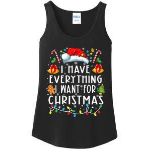 I Have Everything I Want For Christmas Its Me IM Everything Ladies Essential Tank