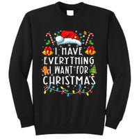 I Have Everything I Want For Christmas Its Me IM Everything Tall Sweatshirt