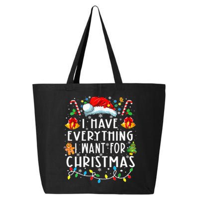 I Have Everything I Want For Christmas Its Me IM Everything 25L Jumbo Tote