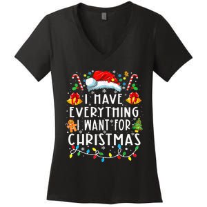 I Have Everything I Want For Christmas Its Me IM Everything Women's V-Neck T-Shirt