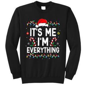 I Have Everything I Want For Christmas Its Me IM Everything Tall Sweatshirt