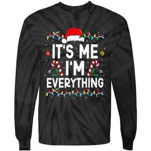 I Have Everything I Want For Christmas Its Me IM Everything Tie-Dye Long Sleeve Shirt