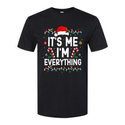 I Have Everything I Want For Christmas Its Me IM Everything Softstyle CVC T-Shirt