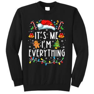 I Have Everything I Want For Christmas Its Me IM Everything Tall Sweatshirt