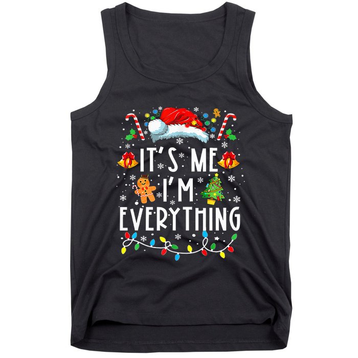 I Have Everything I Want For Christmas Its Me IM Everything Tank Top