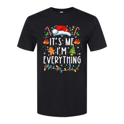 I Have Everything I Want For Christmas Its Me IM Everything Softstyle CVC T-Shirt