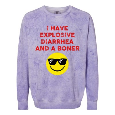 I Have Explosive Diarrhea And A Boner Colorblast Crewneck Sweatshirt