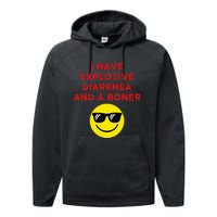 I Have Explosive Diarrhea And A Boner Performance Fleece Hoodie