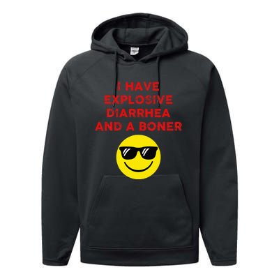 I Have Explosive Diarrhea And A Boner Performance Fleece Hoodie