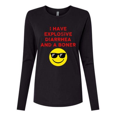 I Have Explosive Diarrhea And A Boner Womens Cotton Relaxed Long Sleeve T-Shirt