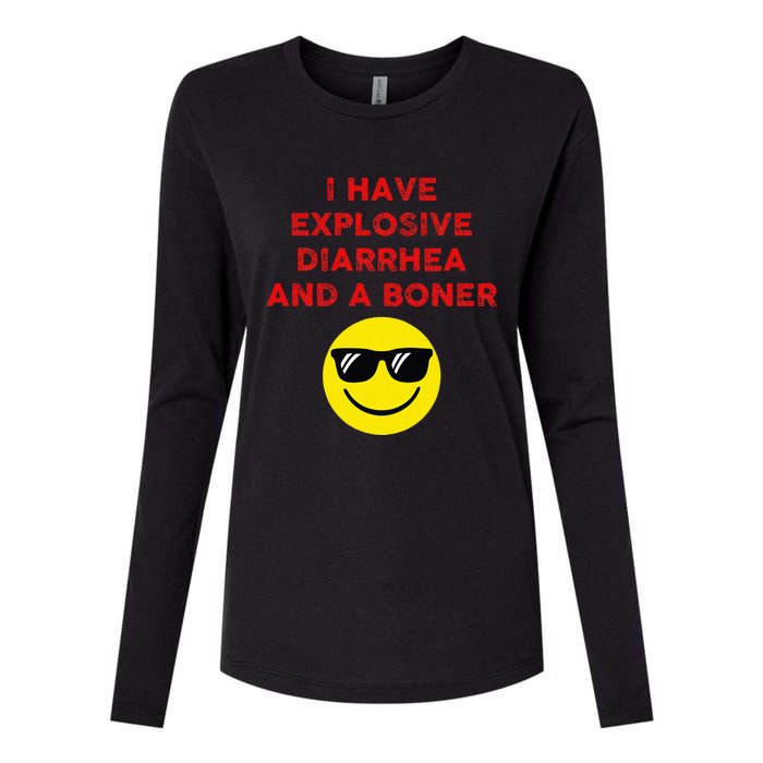 I Have Explosive Diarrhea And A Boner Womens Cotton Relaxed Long Sleeve T-Shirt