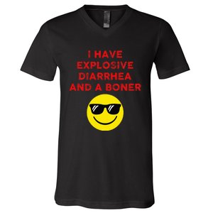 I Have Explosive Diarrhea And A Boner V-Neck T-Shirt