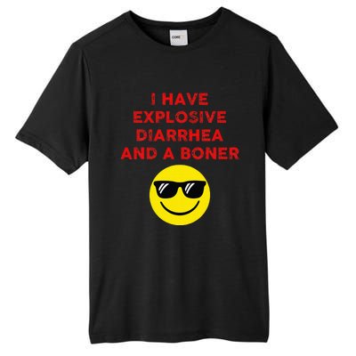 I Have Explosive Diarrhea And A Boner Tall Fusion ChromaSoft Performance T-Shirt