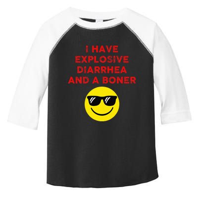 I Have Explosive Diarrhea And A Boner Toddler Fine Jersey T-Shirt