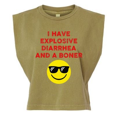 I Have Explosive Diarrhea And A Boner Garment-Dyed Women's Muscle Tee