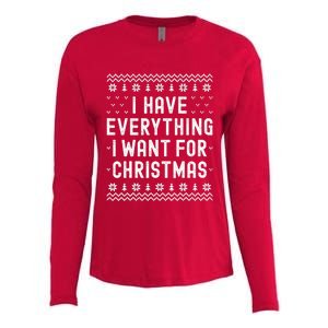 I Have Everything I Want For Christmas Its Me Im Everything Womens Cotton Relaxed Long Sleeve T-Shirt