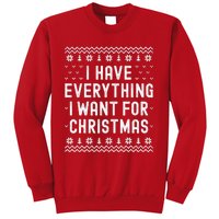 I Have Everything I Want For Christmas Its Me Im Everything Sweatshirt