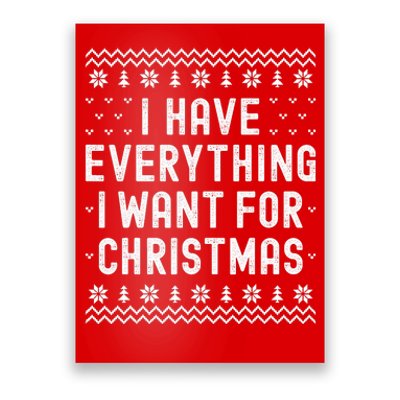 I Have Everything I Want For Christmas Its Me Im Everything Poster