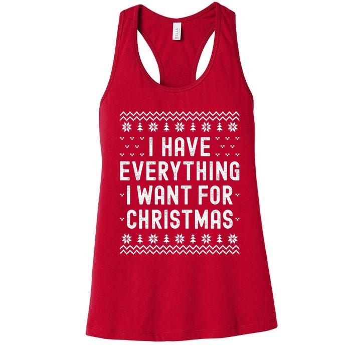 I Have Everything I Want For Christmas Its Me Im Everything Women's Racerback Tank