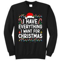 I Have Everything I Want For Christmas Its Me IM Everything Sweatshirt