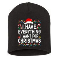 I Have Everything I Want For Christmas Its Me IM Everything Short Acrylic Beanie