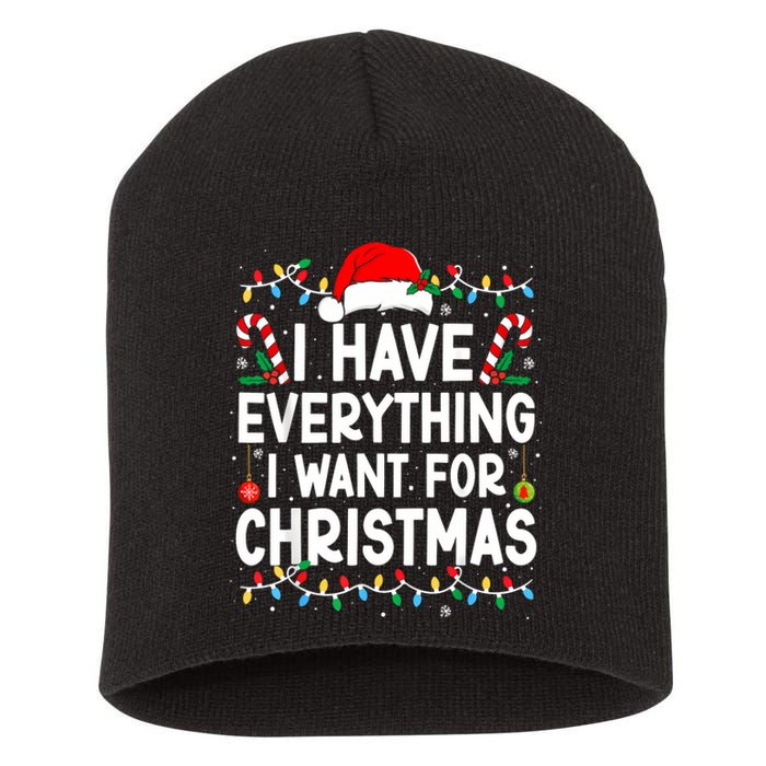 I Have Everything I Want For Christmas Its Me IM Everything Short Acrylic Beanie