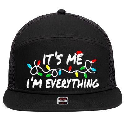 I Have Everything I Want For Christmas Its Me IM Everything 7 Panel Mesh Trucker Snapback Hat