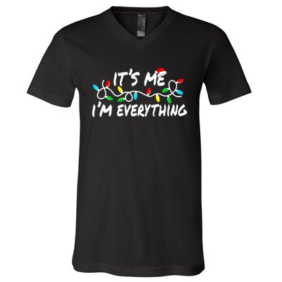 I Have Everything I Want For Christmas Its Me IM Everything V-Neck T-Shirt