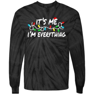 I Have Everything I Want For Christmas Its Me IM Everything Tie-Dye Long Sleeve Shirt