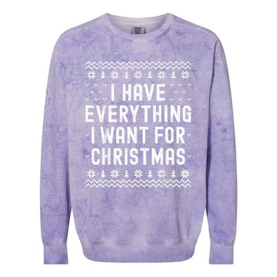 I Have Everything I Want For Christmas Its Me Im Everything Colorblast Crewneck Sweatshirt