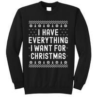 I Have Everything I Want For Christmas Its Me Im Everything Sweatshirt