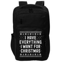 I Have Everything I Want For Christmas Its Me Im Everything Impact Tech Backpack