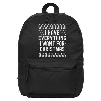 I Have Everything I Want For Christmas Its Me Im Everything 16 in Basic Backpack