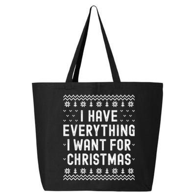 I Have Everything I Want For Christmas Its Me Im Everything 25L Jumbo Tote