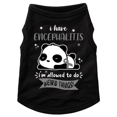 I Have Encephalitis I'm Allowed To Do Weird Things Doggie Tank