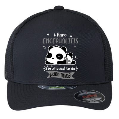 I Have Encephalitis I'm Allowed To Do Weird Things Flexfit Unipanel Trucker Cap