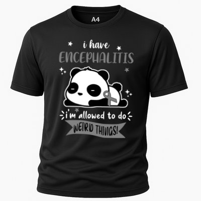 I Have Encephalitis I'm Allowed To Do Weird Things Performance Shirt