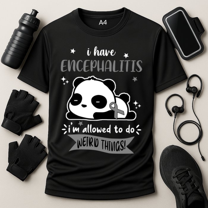 I Have Encephalitis I'm Allowed To Do Weird Things Performance Shirt